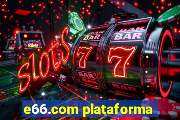 e66.com plataforma